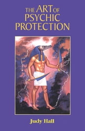 The Art of Psychic Protection