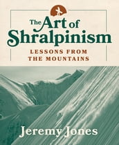 The Art of Shralpinism