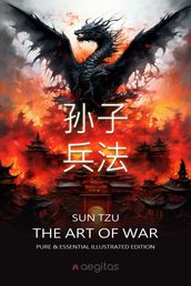 The Art of War. Pure and Essential Illustrated Edition