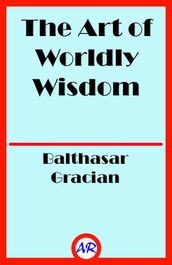 The Art of Worldly Wisdom