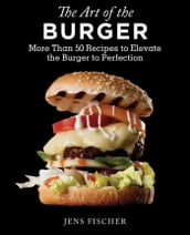 The Art of the Burger