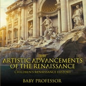 The Artistic Advancements of the Renaissance   Children s Renaissance History