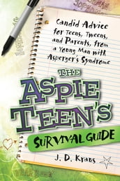 The Aspie Teen s Survival Guide