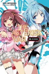 The Asterisk War, Vol. 8 (light novel)