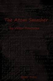 The Atom Smasher