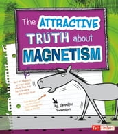 The Attractive Truth about Magnetism