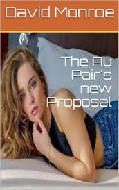 The Au Pair s New Proposal