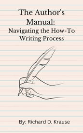 The Author s Manual: Navigating the How-To Writing Process