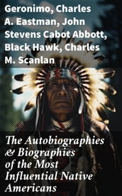 The Autobiographies & Biographies of the Most Influential Native Americans