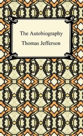 The Autobiography of Thomas Jefferson