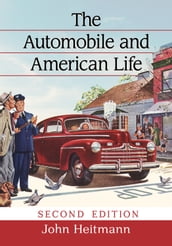 The Automobile and American Life, 2d ed.