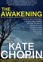 The Awakening with 18 Illustrations and Free Online Audio Links and Another 8 Short Stories.