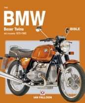 The BMW Boxer Twins 1970-1996 Bible