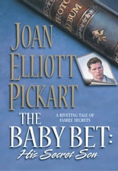 The Baby Bet: His Secret Son (Mills & Boon Silhouette)