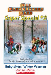 The Baby-Sitters Club Super Special #3: Baby-Sitters  Winter Vacation