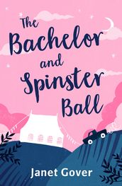 The Bachelor and Spinster Ball