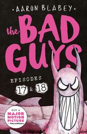 The Bad Guys: Episode 17 & 18 (eBook)