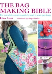 The Bag Making Bible