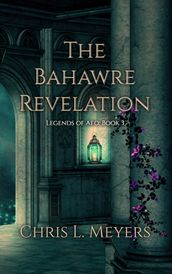 The Bahawre Revelation