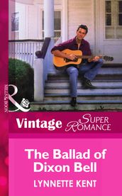 The Ballad of Dixon Bell (At the Carolina Diner, Book 2) (Mills & Boon Vintage Superromance)