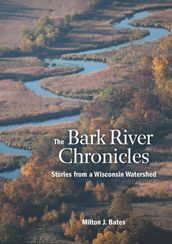 The Bark River Chronicles
