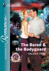 The Baron and The Bodyguard (Mills & Boon Silhouette)