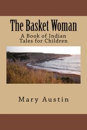 The Basket Woman (Illustrated Edition)