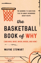 The Basketball Book of Why (and Who, What, When, Where, and How)