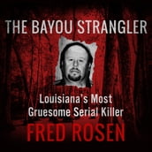 The Bayou Strangler