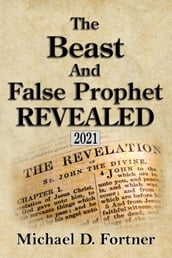 The Beast and False Prophet Revealed