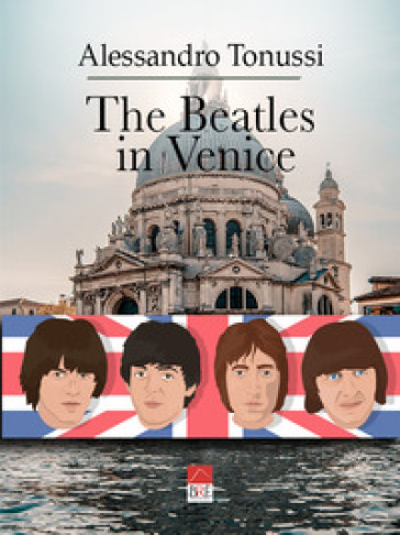 The Beatles in Venice - Alessandro Tonussi