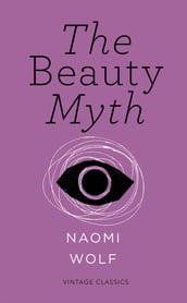 The Beauty Myth (Vintage Feminism Short Edition)