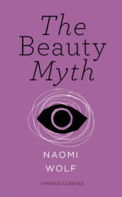 The Beauty Myth (Vintage Feminism Short Edition)