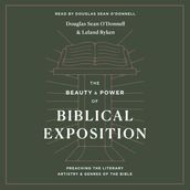 The Beauty and Power of Biblical Exposition