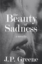 The Beauty of Sadness