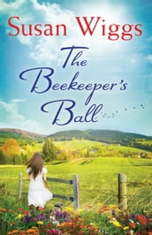 The Beekeeper s Ball (A Bella Vista novel, Book 2)