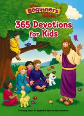 The Beginner s Bible 365 Devotions for Kids