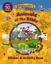 The Beginner s Bible Animals of the Bible Sticker and Activity Book