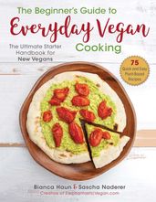 The Beginner s Guide to Everyday Vegan Cooking