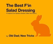 The Best F in Salad Dressing To Impress Even Stubborn Bunnies Meat Free Edition