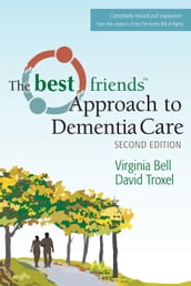 The Best Friends Approach to Dementia Care, Second Edition
