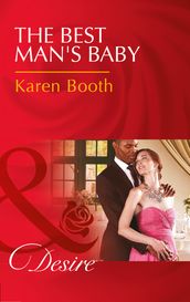 The Best Man s Baby (Mills & Boon Desire)