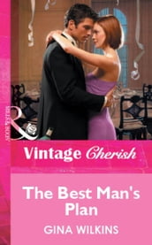 The Best Man s Plan (Mills & Boon Vintage Cherish)