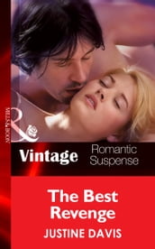 The Best Revenge (Mills & Boon Vintage Romantic Suspense) (Redstone, Incorporated, Book 10)