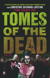 The Best of Tomes of the Dead, Volume Two
