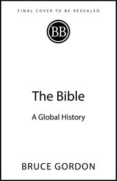 The Bible: A Global History