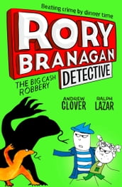 The Big Cash Robbery (Rory Branagan (Detective), Book 3)