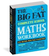 The Big Fat Complete School Maths Workbook (UK Edition)