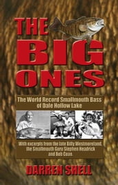 The Big Ones: The World Record Smallmouth Bass of Dale Hollow Lake