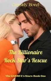 The Billionaire Rock Star s Rescue